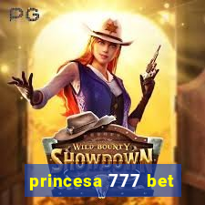 princesa 777 bet